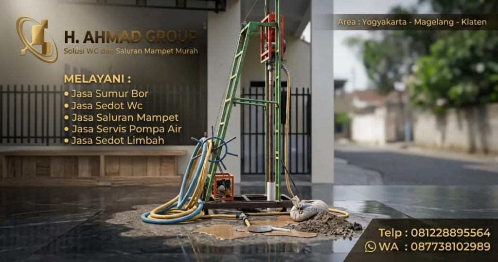 Layanan jasa sumur bor murah Magelang, Jogja dan Klaten